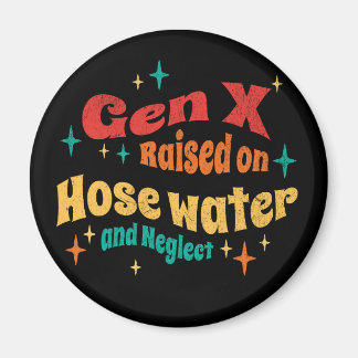 Lustige Gen X, großgezogen mit Schlauchwasser und Magnet