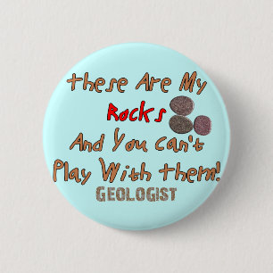 Lustige Geologe-Geschenke "diese sind meine Felsen Button