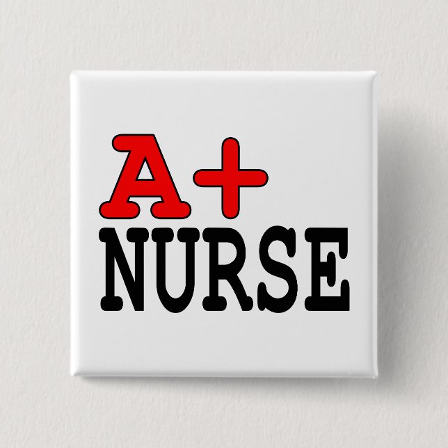 Lustige Geschenke für Krankenschwestern: A+ Button (Vorderseite)