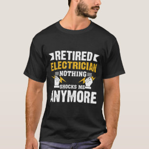 Lustige Geschenke für pensionierte Elektriker Nich T-Shirt