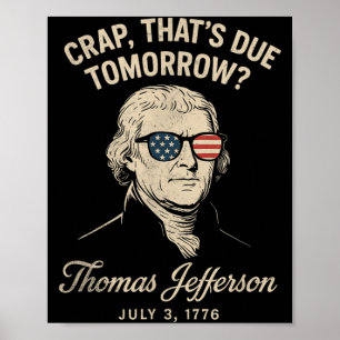 Lustige Geschichte Thomas Jefferson 3. Juli 1776 Poster