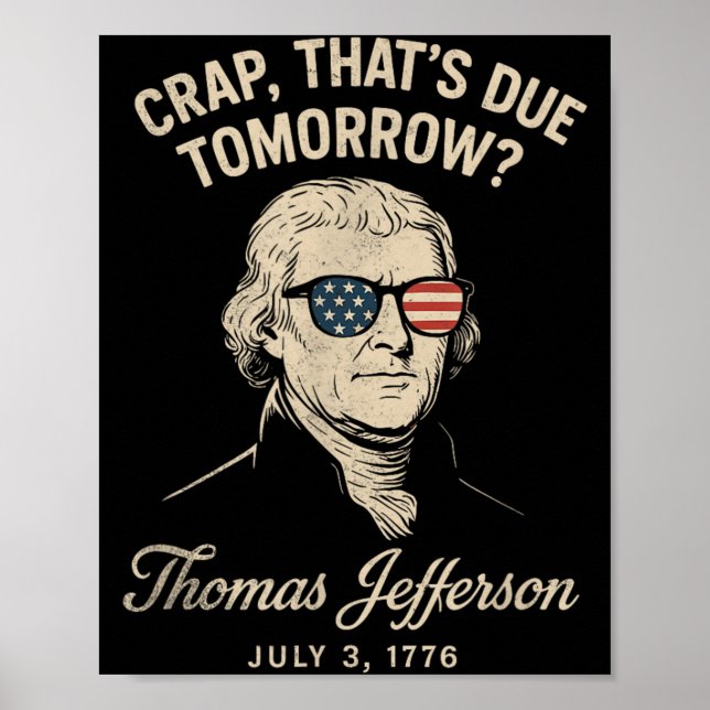 Lustige Geschichte Thomas Jefferson 3. Juli 1776 Poster (Vorne)