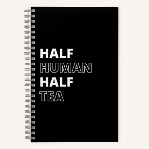 Lustige Getränke-Zitat Halb Mensch Halb Tee Notizbuch