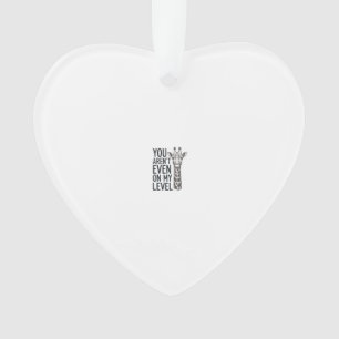 Lustige Giraffe Du Bist Nicht Einmal Auf Meinem Le Ornament