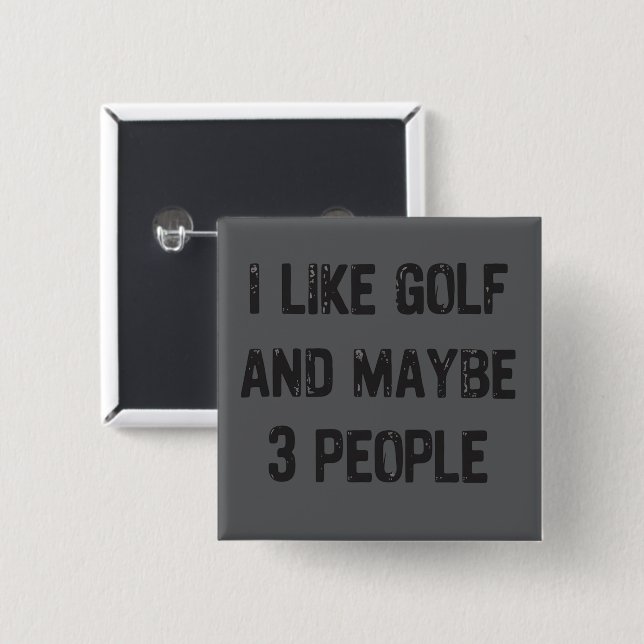 Lustige Golf-Sarkastische Sprüche Golf  Button (Vorne & Hinten)
