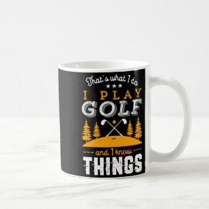 Lustige Golf-Zitat Ich Spiele Golf Und Ich Kenne S Kaffeetasse