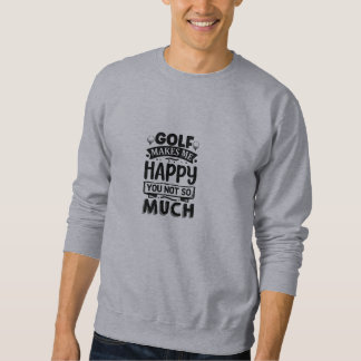 Lustige Golf-Zitate Sweatshirt