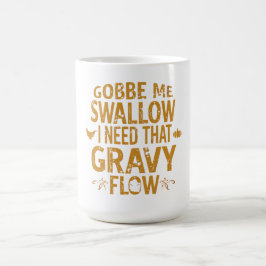 Lustige Gravy Flow Thanksgiving-Typografie Gif Kaffeetasse