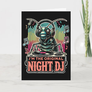 Lustige Grille ich bin der originale Nacht-Dj  Karte