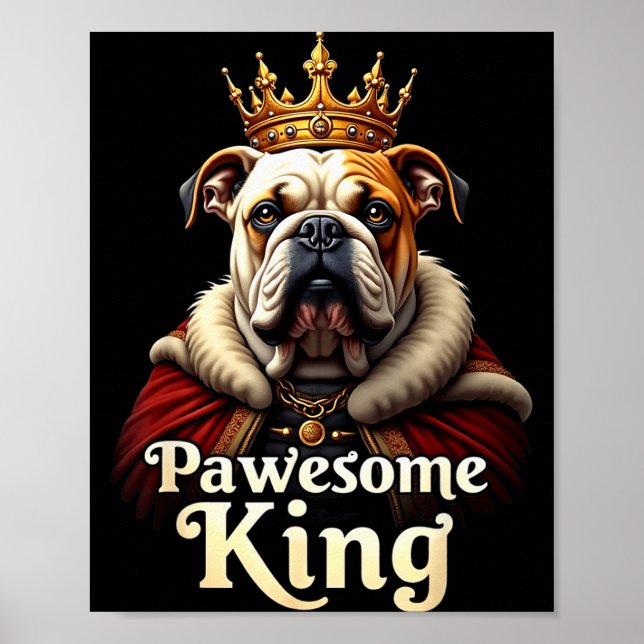 Lustige großartige englische Bulldogge König Hund  Poster (Vorne)