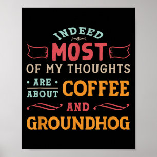 Lustige Groundhog Day Zitate - Retro Coffee Ground Poster