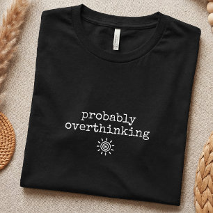 Lustige Grübelei Soziale Angst Einfach T-Shirt