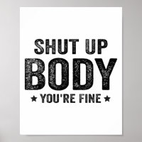 Lustige Gym Motivations-Halt Den Mund Körper Du Bi