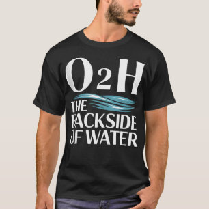 Lustige H2O O2H Comedy Wasser T-Shirt