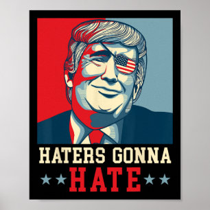 Lustige Hasser werden Donald Trump Präsident hasse Poster