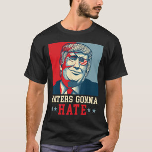 Lustige Hasser werden Donald Trump Präsident hasse T-Shirt