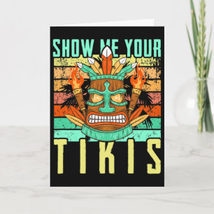 Lustige Hawaiian Zeig mir deine Tikis Hawaii Somme Karte