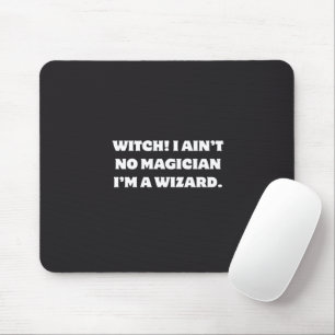 Lustige Hexenzauberer Humor Ich bin kein Magier Mousepad