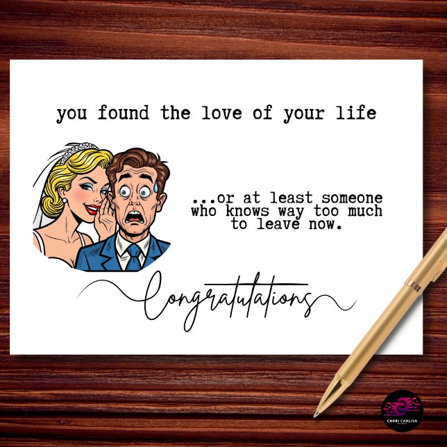 Lustige Hochzeitsglückwünsche, kann jetzt nicht me Karte (love of your life? maybe. someone who knows way too much to leave now? definitely.)