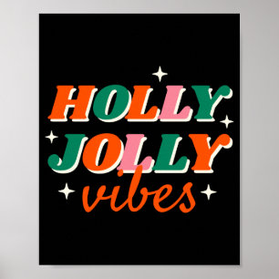 Lustige Holly Jolly Vibes Weihnachtsdesign T-Shirt Poster
