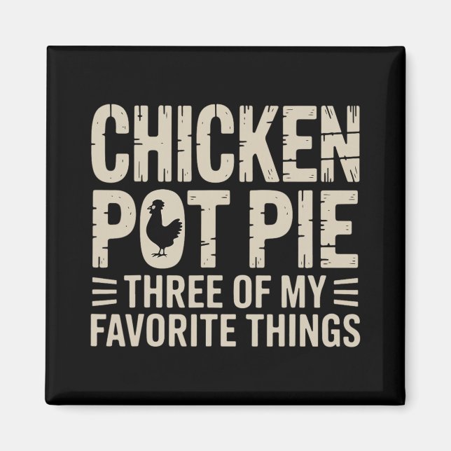 Lustige Hühnchen-Pot-Pie-Humor Retro-Essen Sarkast Magnet (Vorne)