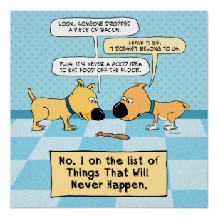 Lustige Hunde essen nicht dieses Speck-Plakat Poster