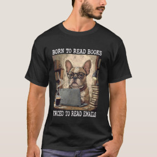 Lustige Hundeliebhaberin Mutter, geboren um Bücher T-Shirt