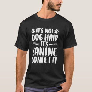 Lustige Hundepfleger Kunst Für Männer Frauen Hunde T-Shirt