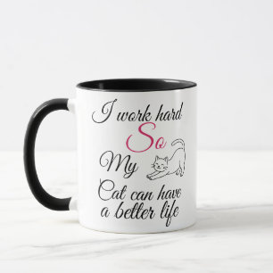 Lustige "Ich arbeite hart für meine Katze" individ Tasse