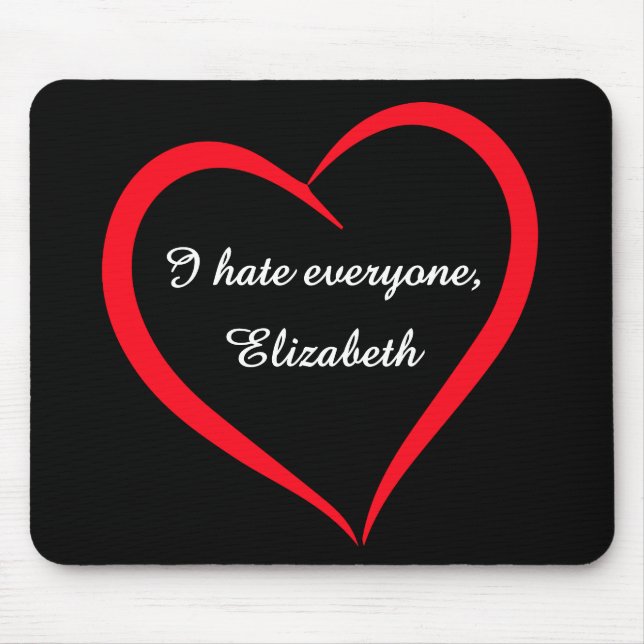 Lustige "Ich hasse jeden" benutzerdefinierte Name  Mousepad (Vorne)