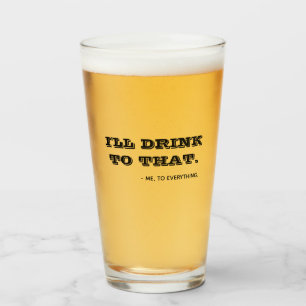 Lustige ich werde darauf trinken Zitat-Typografie  Glas