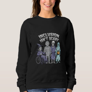 Lustige Inklusion ist nicht schrecklich Lehrer Hal Sweatshirt