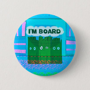 Lustige Inspirierende Grafik Ich bin gelangweilt T Button