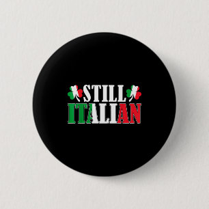 Lustige italienische Kleeblätter St. Patricks Tag  Button