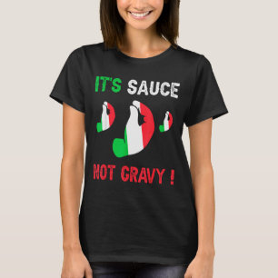 Lustige italienische Redewendung Es ist Soße, nich T-Shirt