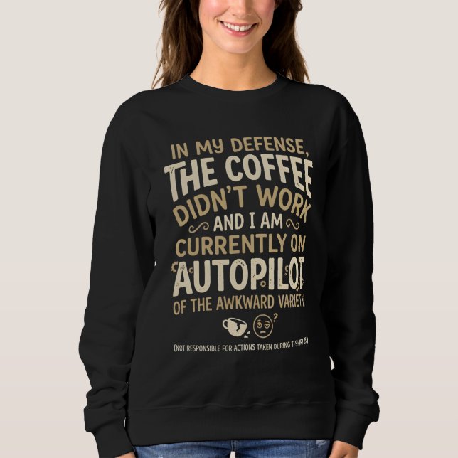 Lustige Kaffeedruckschrift Sweatshirt (Vorderseite)