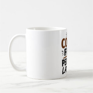 Lustige Kaffeetasse – Erst Kaffee, dann Menschen –