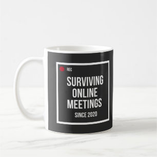 Lustige Kaffeetasse Überlebende Online-Meetings Se