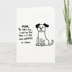 Lustige Karte: Hund liebt Mama-Käse Karte