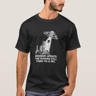 Lustige Katze Alien-Missions-Update UFO-Entführung T-Shirt