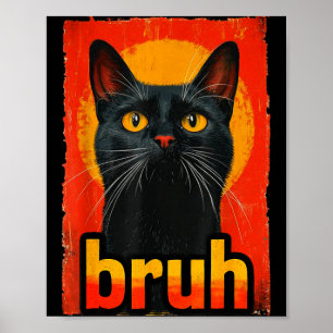 Lustige Katze Bruh Für Teens Jungs Mädchen Männer  Poster