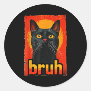 Lustige Katze Bruh Für Teens Jungs Mädchen Männer Runder Aufkleber