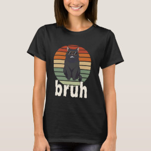 Lustige Katze Bruh Meme für Männer Frauen Teenager T-Shirt
