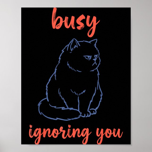 Lustige Katze, die dich ignoriert Poster (Vorne)