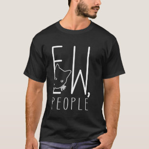 Lustige Katze Eklige Leute Introvertiert Antisozia T-Shirt