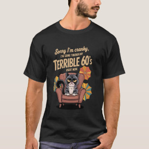 Lustige Katze Entschuldigung, ich bin mürrisch, ic T-Shirt