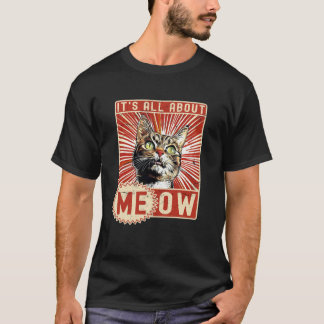 Lustige Katze Es ist alles über Miau, Lustige Sprü T-Shirt