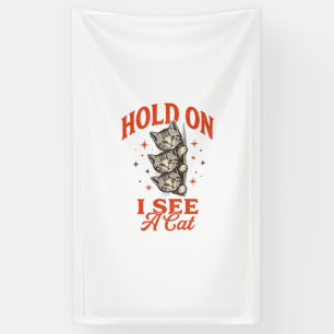Lustige Katze Halt Mich Sieht Eine Katze Vintage-S Banner