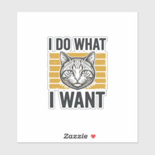 Lustige Katze, ich mache, was ich will, Vintage-Gr Aufkleber