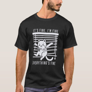 Lustige Katze in Jalousien Es ist in Ordnung Mir g T-Shirt